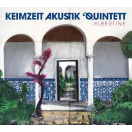 KEIMZEIT AKUSTIK QUINTETT - ALBERTINE - CD