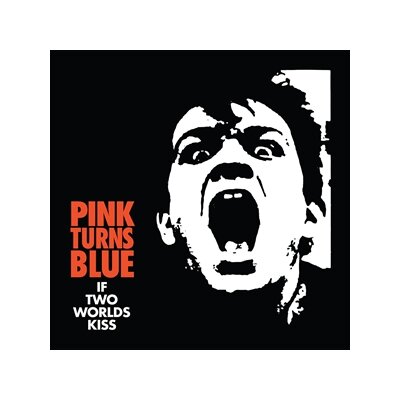 PINK TURNS BLUE - IF TWO WORLDS KISS - LP