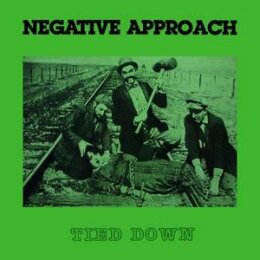 NEGATIVE APPROACH - TIED DOWN - LP