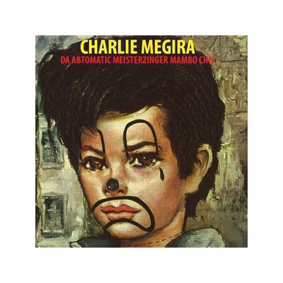 MEGIRA, CHARLIE - THE ABTOMATIC MIESTERZINGER MAMBO CHIC - LP