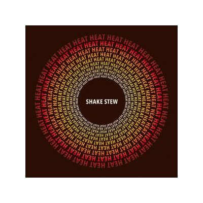 SHAKE STEW - HEAT - LP
