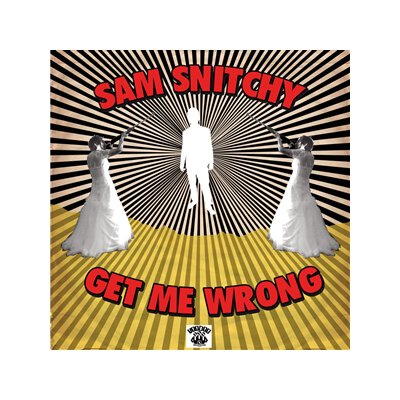 SNITCHY, SAM - GET ME WRONG - LP