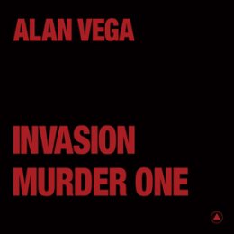 VEGA, ALAN - INVASION / MURDER ONE - 12"