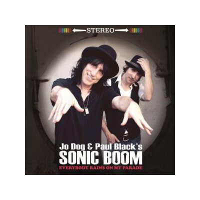JO DOG & PAUL BLACKS SONIC BOOM - EVERYBODY RAINS ON MY PARADE (RED VINYL) - LP