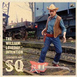 WILLIAM LOVEDAY INTENTION, THE - COWBOYS ARE SQ - LP