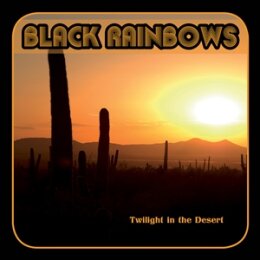 BLACK RAINBOWS - TWILIGHT IN THE DESERT - LP