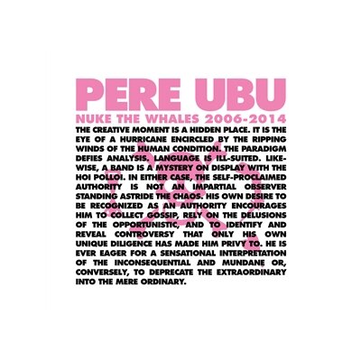 PERE UBU - NUKE THE WHALES 2006-2014 (4LP BOX SET) - LP