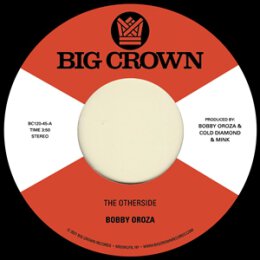 OROZA, BOBBY - THE OTHERSIDE / MAKE ME BELIEVE - 7"