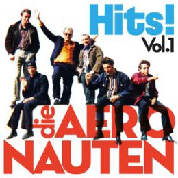 AERONAUTEN, DIE - HITS! VOL. 1 - CD