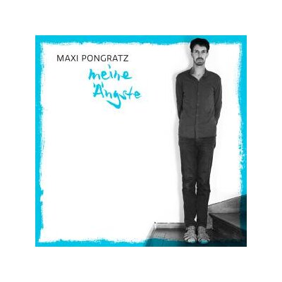 PONGRATZ, MAXI - MEINE ÄNGSTE - CD
