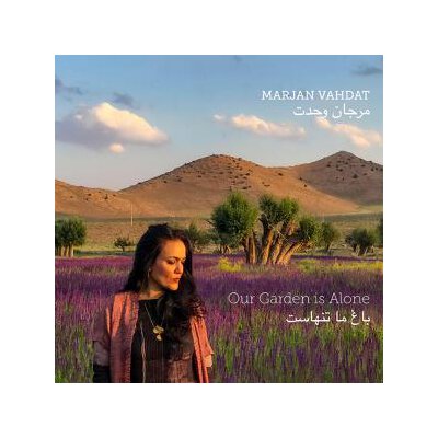 VAHDAT, MARJAN - OUR GARDEN IS ALONE - CD