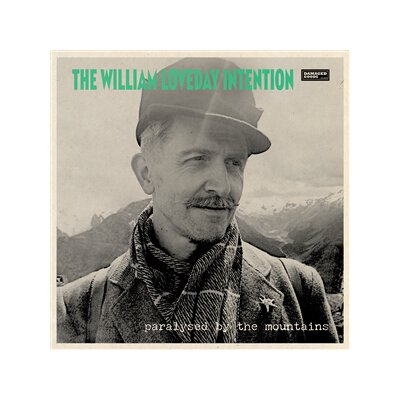 WILLIAM LOVEDAY INTENTION, THE - PARALYSED BY THE MOUNTAINS - LP