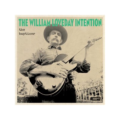 WILLIAM LOVEDAY INTENTION, THE - THE BAPTISER - LP