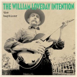 WILLIAM LOVEDAY INTENTION, THE - THE BAPTISER - LP