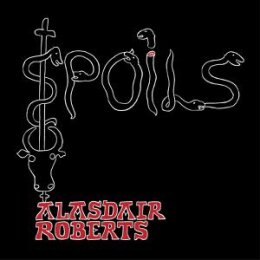 ROBERTS, ALASDAIR - SPOILS - LP