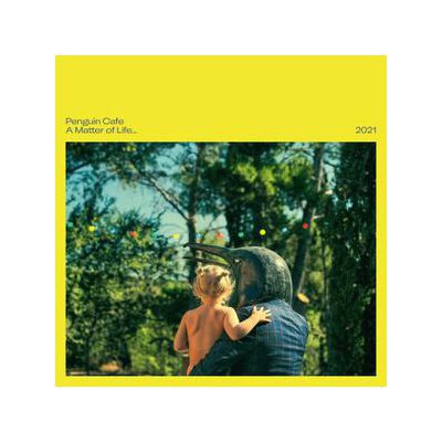 PENGUIN CAFE - A MATTER OF LIFE... 2021 - CD