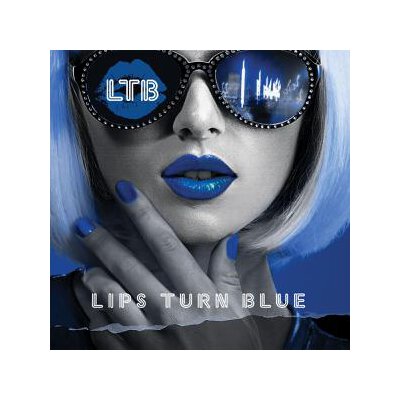 LIPS TURN BLUE - LIPS TURN BLUE - CD