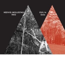 HEDVIG MOLLESTAD TRIO - EVIL IN OSLO - LP
