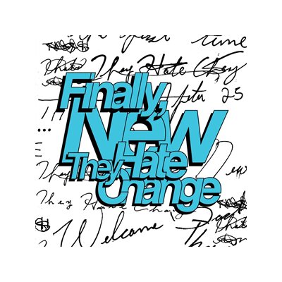 THEY HATE CHANGE - FINALLY, NEW - CD
