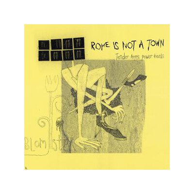 ROME IS NOT A TOWN - TENDER ARMS POWER HEELS - LP