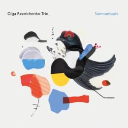REZNICHENKO, OLGA TRIO - SOMNAMBULE - CD