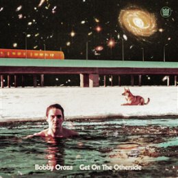 OROZA, BOBBY - GET ON THE OTHERSIDE - LP