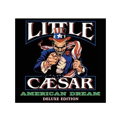 LITTLE CAESAR - AMERICAN DREAM (DELUXE EDITION) - CD