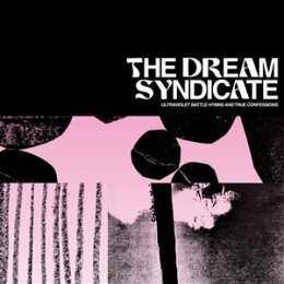 DREAM SYNDICATE, THE - ULTRAVIOLET BATTLE HYMNS AND TRUE...