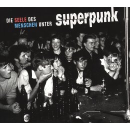 SUPERPUNK - DIE SEELE DES MENSCHEN UNTER SUPERPUNK - CD