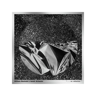 BASINSKI, WILLIAM & SCHAEFER, JANEK - " . . . ON REFLECTION " - CD