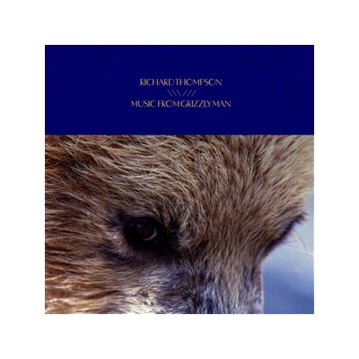 THOMPSON, RICHARD - MUSIC FROM GRIZZLY MAN - CD