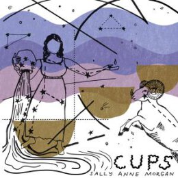MORGAN, SALLY ANNE - CUPS (LIMITED) - CD