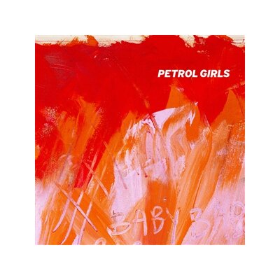 PETROL GIRLS - BABY - LTD. BABY PINK VINYL - LP