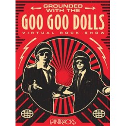 GOO GOO DOLLS - GROUNDED WITH THE GOO GOO DOLLS (BD + CD)...