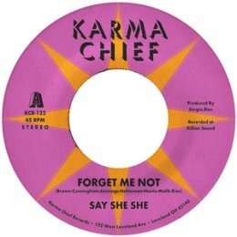 SAY SHE SHE - FORGET ME NOT - 7"