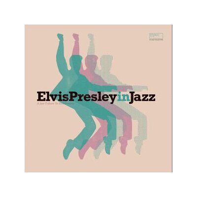 VARIOUS - ELVIS PRESLEY IN JAZZ - A JAZZ TRIBUTE TO ELVIS PRESLEY - LP
