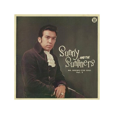 SUNNY & THE SUNLINERS - MR BROWN EYED SOUL VOL. 2 - LP