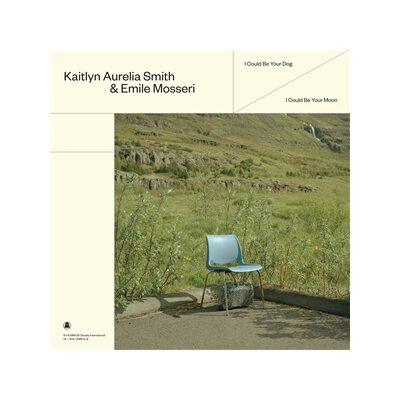 SMITH, KAITLYN AURELIA & MOSSERI, EMILE - I COULD BE YOUR DOG / I COULD BE YOUR MOON - LP