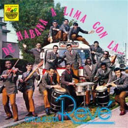 ORQUESTA REVE - DE HABANA A LIMA CON LA ORQUESTA...