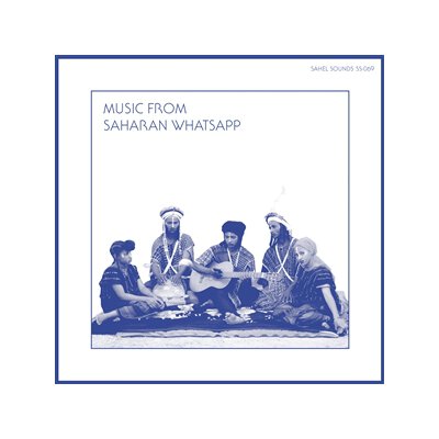 SAHEL SOUNDS & VARIOUS ARTISTS - MUSIC FROM SAHARAN WHATSAPP - LP