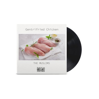 MUSLIMS, THE - GENTRIFRIED CHICKEN - LP