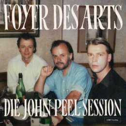 FOYER DES ARTS - DIE JOHN PEEL SESSION - EP