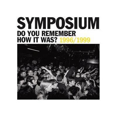 SYMPOSIUM - DO YOU REMEMBER HOW IT WAS? (BEST OF 1996-1999) - CD
