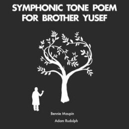 MAUPIN, BENNIE / RUDOLPH, ADAM - SYMPHONIC TONE POEM FOR...
