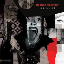 MALLINDER, STEPHEN - TICK TICK TICK - CD