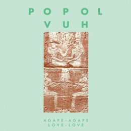 POPOL VUH - AGAPE-AGAPE LOVE-LOVE - LP