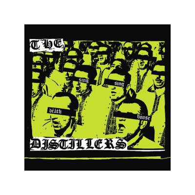 DISTILLERS, THE - SING SING DEATH HOUSE - CD