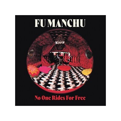 FU MANCHU - NO ONE RIDES FOR FREE (REISSUE 2022) - CD