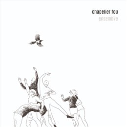CHAPELIER FOU - ENSEMB7E - CD