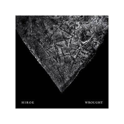 HIROE - WROUGHT - CD